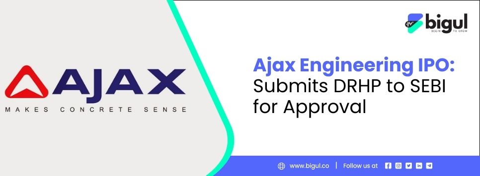 Ajax Engineering IPO, DRHP to SEBI, DRHP IPO